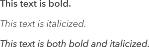 Examples of text in bold, text in italics, and text in both bold and italics Examples of text in bold, text in italics, and text in both bold and italics
